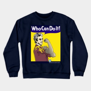 WHO CAN DO IT Crewneck Sweatshirt